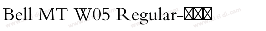 Bell MT W05 Regular字体转换